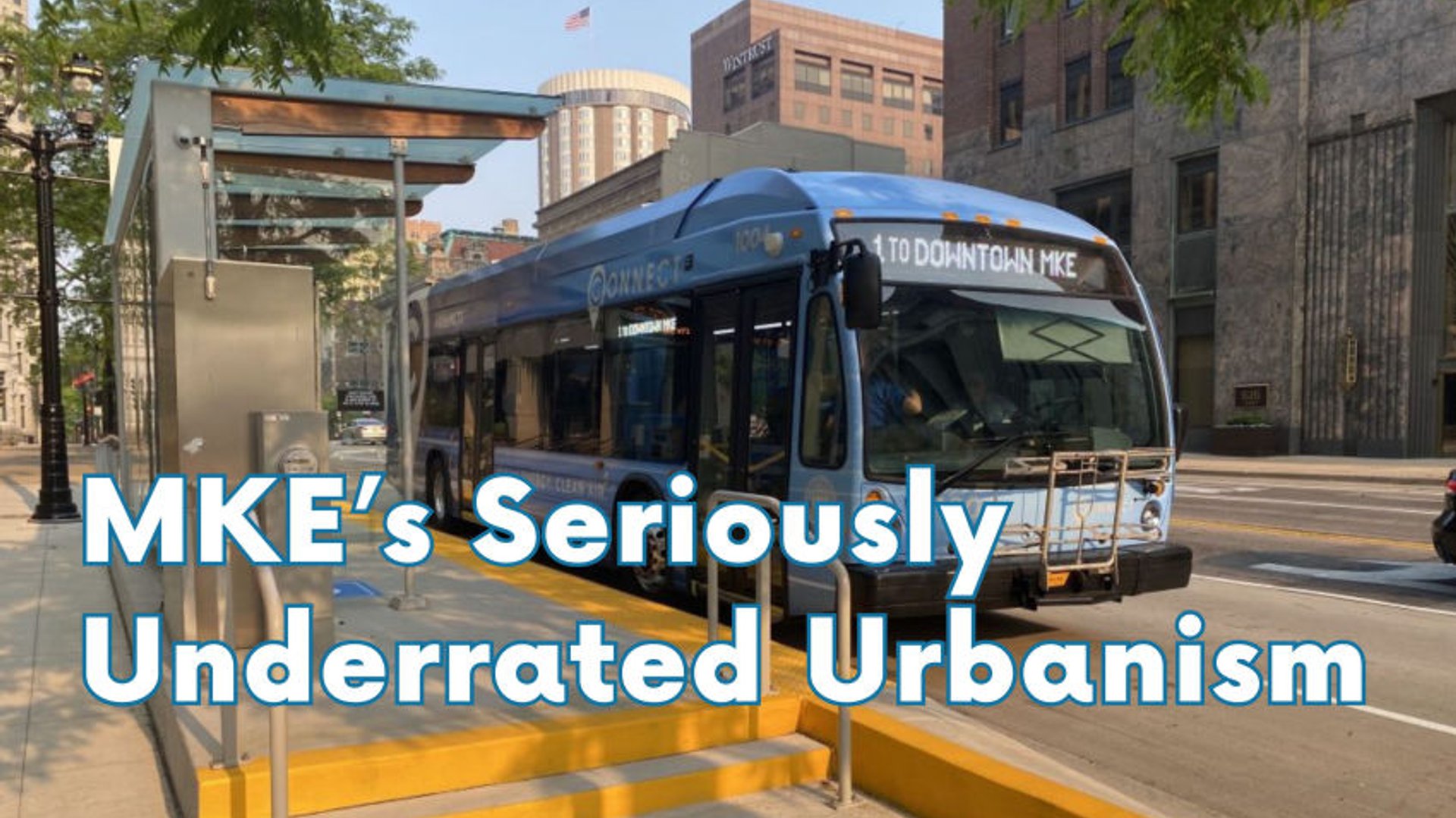 Milwaukee: America's Most Underrated Urbanist City?